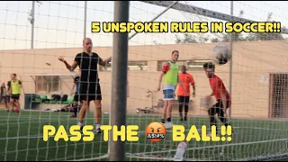 5 UNSPOKEN RULES EVERY SOCCER PLAYER SHOULD FOLLOW!