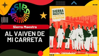 🔥AL VAIVEN DE MI CARRETA por SIERRA MAESTRA - Salsa Premium