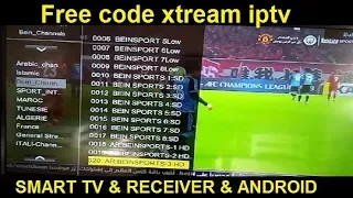 اقوى كود إكستريم مجاني لجميع الأجهزة و لمدة غير محدودة Free xtream code iptv 2018