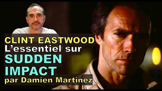 L'essentiel sur SUDDEN IMPACT de Clint Eastwood par Damien Martinez