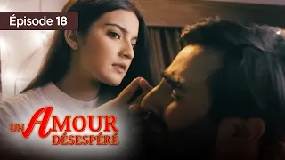 Un amour désespéré - Episode 18