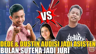 DEDE DAN DUSTIN REBUTAN JADI ASISTEN ANDRE.. BULAN SUTENA YANG MENENTUKAN..