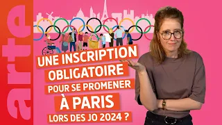 Les Français devront s'inscrire pour se balader à Paris pendant les JO ? | Désintox | ARTE