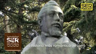 SER Historia | La historia más romántica de Larra