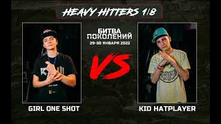 Girl One Shot vs Kid Hatplayer | 1/8 Heavy Hitters | Битва Поколений 2022