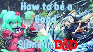 How to Play as a Slime in D&D