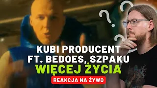 Kubi Producent ft. Bedoes 2115, Szpaku "Więcej Życia" | REAKCJA NA ŻYWO 🔴