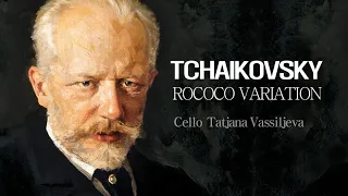 Tchaikovsky - Rococo Variations (Tatjana Vassiljeva)