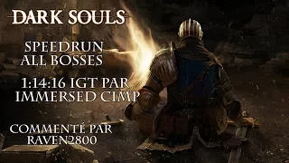 Dark Souls - Speedrun Commenté All Bosses par ImmersedCimp 1:14:16 IGT | FR HD