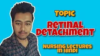 Retinal detachment [ Nursing lecture in hindi m.s.n 2nd ]