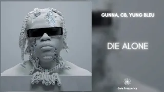 Gunna & Chris Brown - die alone (feat. Yung Bleu) [432Hz]