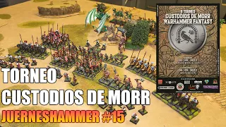 JUERNESHAMMER #15 REPASANDO EL TORNEO DE CUSTODIOS DE MORR WARHAMMER FANTASY