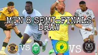 MTN 8 SEMI-FINAL DRAW | 29 August 2022