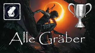 Shadow of the Tomb Raider - Alle Gräber - Lösungen aller Grabrätsel / All Tombs