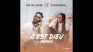 Ks bloom FEAT Chidinma - C'est DIEU remix (OFFICIAL MUSIC VERSION)