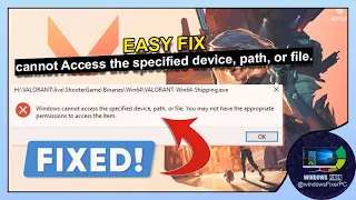 Fix Valorant "Windows Cannot Access Specific Device" Error (Easy Steps)