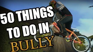 50 Things To Do in BULLY : Scholarship Edition