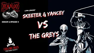 "Skeeter and Yancey vs. the Greys: Lynn Jenkins" Creepypasta 💀 S2E11 DREW BLOOD'S Dark Tales