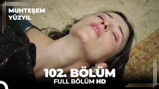 Muhteşem Yüzyıl 102. Bölüm  (HD)