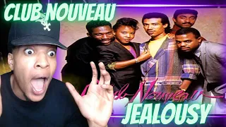 FIRST TIME HEARING | CLUB NOUVEAU - JEALOUSY | REACTION