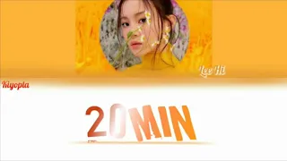 Lee Hi  (이하이) - 20MIN (20분 전)  Color Coded Lyrics [ Han/Rom/Eng ]