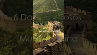 6 Datos Curiosos sobre la Muralla China