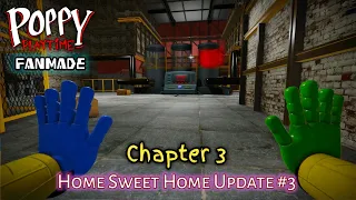 Poppy Playtime FANMADE Chapter 3 Home Sweet Home Update #3