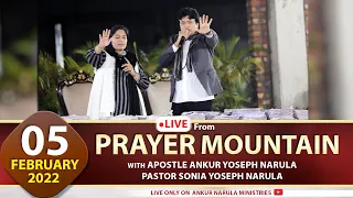 LIVE FROM PRAYER MOUNTAIN|WITH APOSTLE ANKUR YOSEPH NARULA & PASTOR SONIA YOSEPH NARULA (05-02-2022)