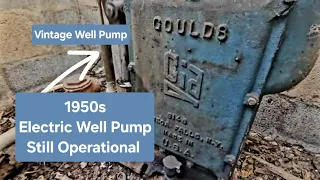 The Most Unique Water Well System Ever Seen! 80 Year Old Electric Well Pump! Trying to Update it.