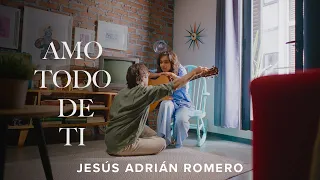 Jesús Adrián Romero - Amo Todo De Ti (Versión Folk) (Video Oficial)