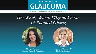 Planned Giving Webinar - Glaucoma Research Foundation