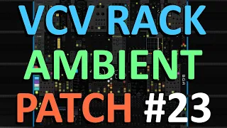 VCV Rack Ambient Patch #23