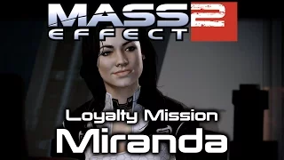Mass Effect 2 - Miranda's Loyalty Mission