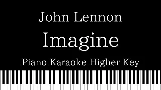 【Piano Karaoke Instrumental】Imagine /  John Lennon【Higher Key】