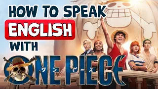 Learn and practice English with One Piece, a live action of the Japanese manga series.