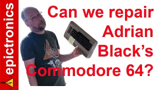 Adrian Black gave me a Commodore 64 But can we fix it? You'r not going to believe how many bad chips