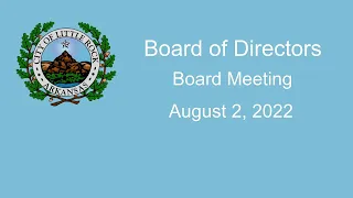 City of Little Rock, Board Meeting, August 2, 2022 at 6 PM