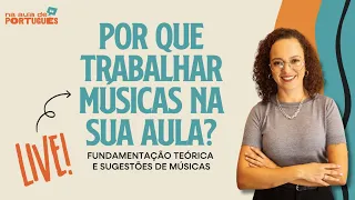 Por que trabalhar músicas na sua aula?