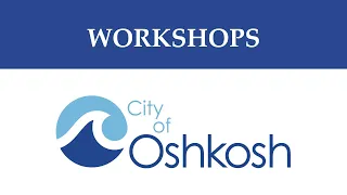 Oshkosh Common Council Budget Workshop - 6/29/21