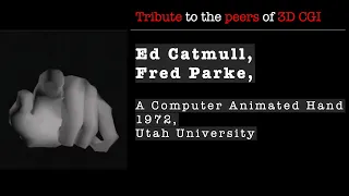 "A Computer Animated Hand", Ed Catmull, Fred Parke, 1972