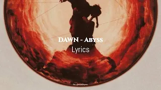 DAWN - 'Abyss' Lyrics