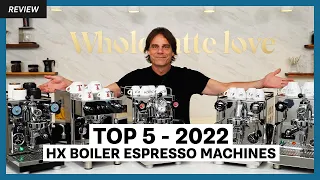 Top 5 Favorite Heat Exchange Boiler Espresso Machines of 2022