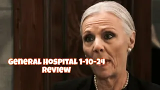 General hospital 1-10-24 Review