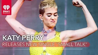 Katy Perry Drops New Single "Small Talk" | Fast Facts