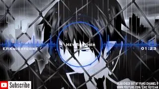 Nightcore - Hey Brother - Avicii