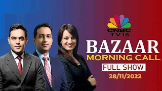 Bazaar Morning Call: The Most Comprehensive Show On Stock Markets | Full Show | November 28, 2022