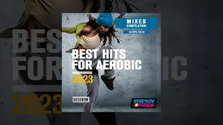 E4F - Best Hits For Aerobic 2023 Session 135 Bpm / 32 Count - Fitness & Music 2023