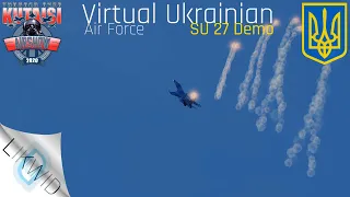 Thunder Over Kutaisi Airshow - Virtual Ukrainian Air Force SU 27 Demo