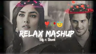 Relaxing lofi mashup songs।।relaxing lofi bollywood songs।। Slowed X Reverb Song