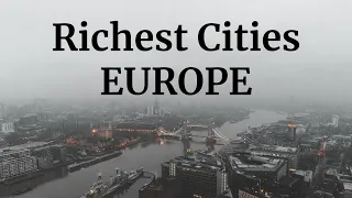 TOP 10 RICHEST CITIES IN EUROPE RANKED 🌆